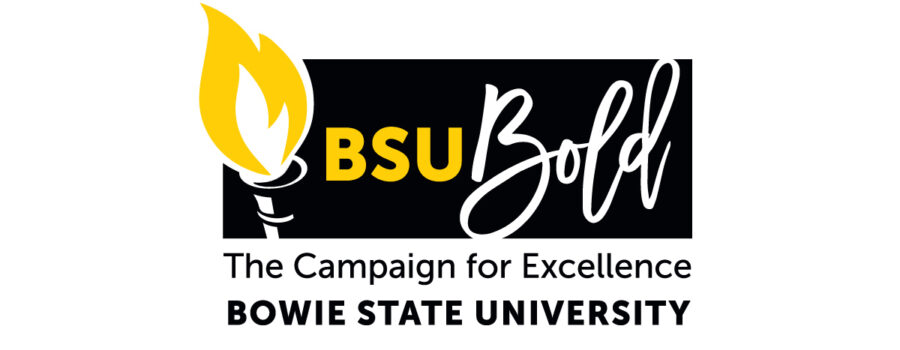 BSU Bold, the Campaign for Excellence at Bowie State University