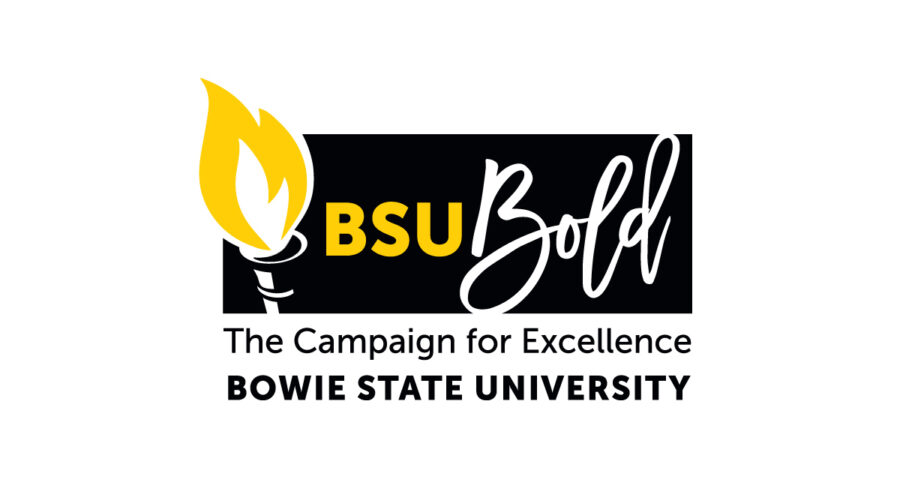 BSU Bold, the Campaign for Excellence at Bowie State University